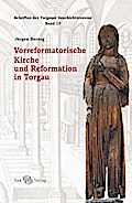 Vorreformatorische Kirche und Reformation in Torgau