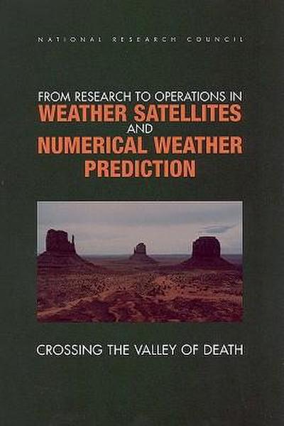 From Research to Operations in Weather Satellites and Numerical Weather Prediction