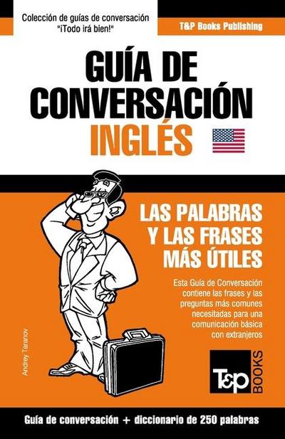 Guía de Conversación Español-Inglés y mini diccionario de 250 palabras