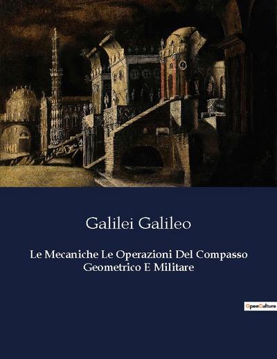 Le Mecaniche Le Operazioni Del Compasso Geometrico E Militare