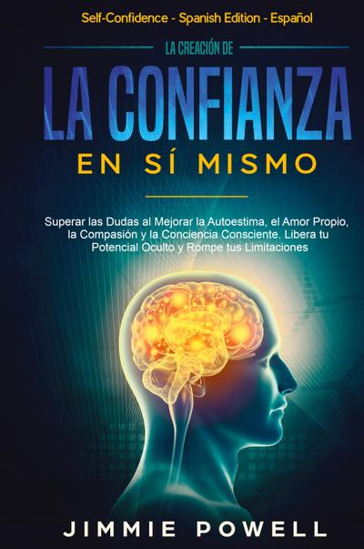 La Creación de la Confianza en Sí Mismo