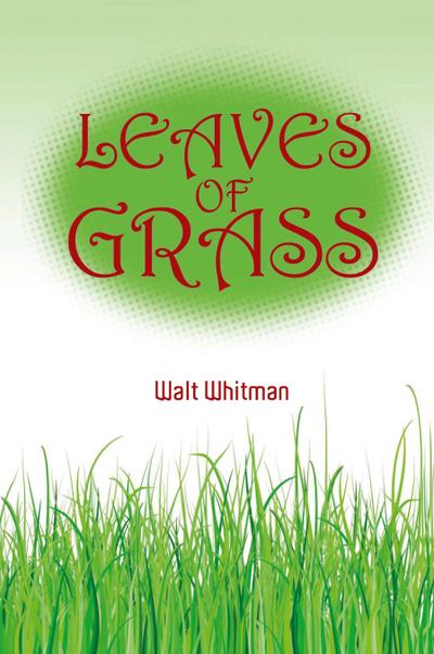 Walt Whitman’s Leaves of Grass