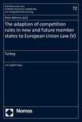 The adaption of competition rules in new and future member states to European Union Law (V)