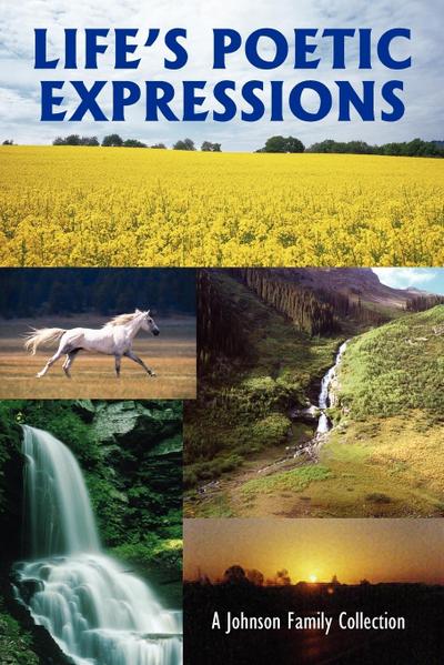 LIFE’S POETIC EXPRESSIONS