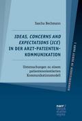 Ideas, Concerns and Expectations (ICE) in der Arzt-Patienten-Kommunikation