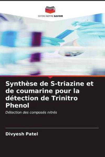 Synthèse de S-triazine et de coumarine pour la détection de Trinitro Phenol