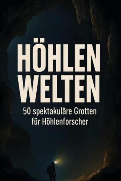 Höhlenwelten