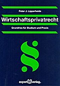 Wirtschaftsprivatrecht: Grundriss für Studium und Praxis (Praxiswissen Wirtschaft)