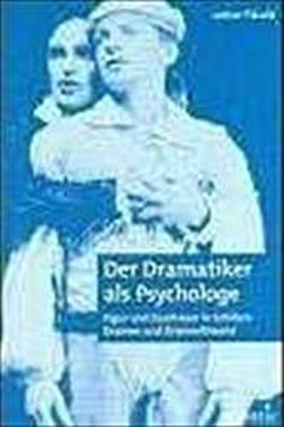 Pikulik, L: Dramatiker als Psychologe
