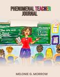 Phenomenal Teacher Journal