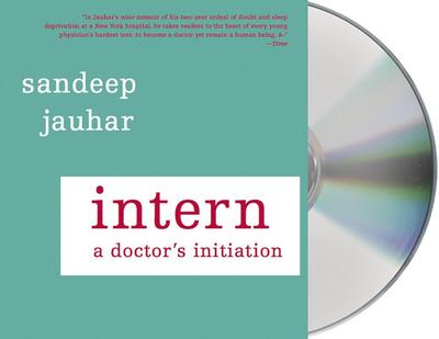 Intern: A Doctor’s Initiation