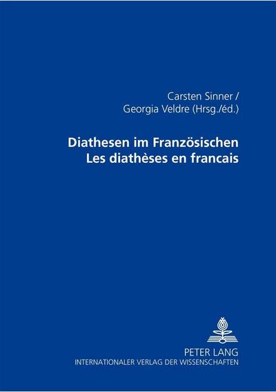 Diathesen im Französischen Les diathèses en français