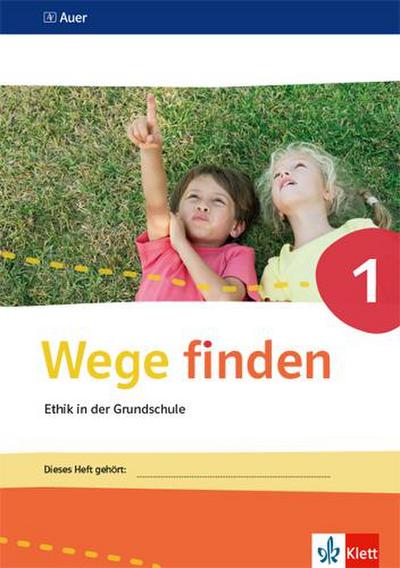 Wege finden. Arbeitsheft Klasse 1. Ausgabe Sachsen, Sachsen-Anhalt und Thüringen ab 2017