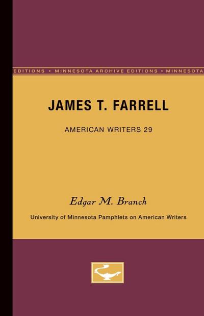 James T. Farrell - American Writers 29
