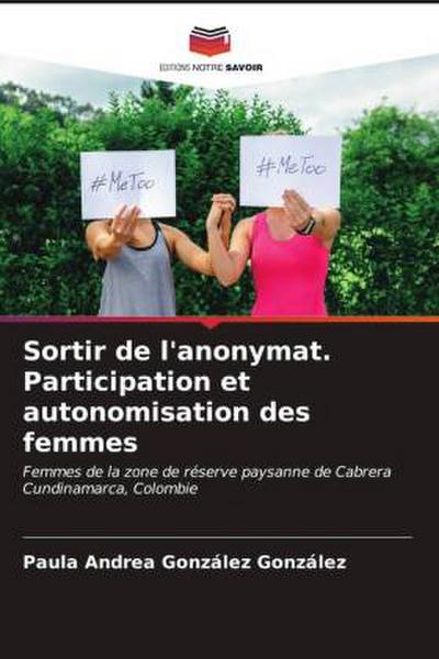Sortir de l’anonymat. Participation et autonomisation des femmes