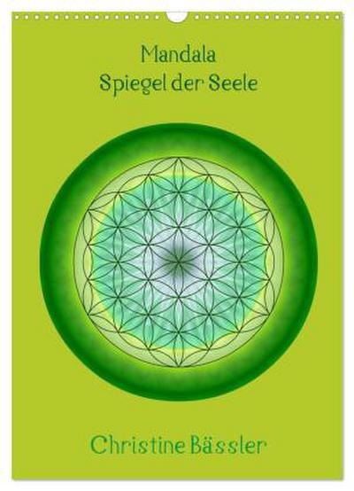 Mandalas - Spiegel der Seele (Wandkalender 2026 DIN A3 hoch), CALVENDO Monatskalender
