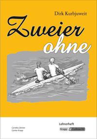 Zweier ohne - Dirk Kurbjuweit - Lehrerheft