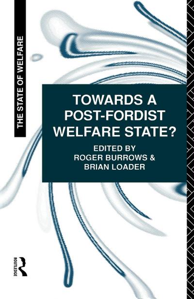 Towards a Post-Fordist Welfare State?