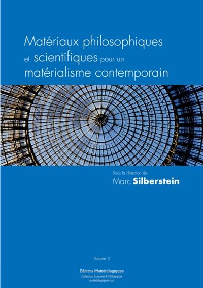 Matériaux philosophiques et scientifiques pour un matérialisme contemporain