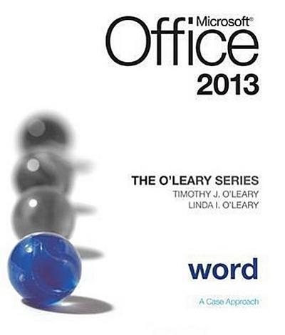 The O’Leary Series: Microsoft Office Word 2013, Introductory