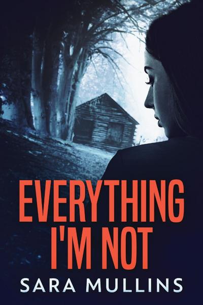 Everything I’m Not