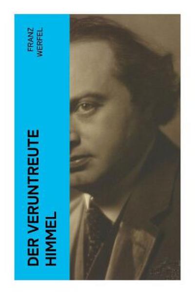 Der veruntreute Himmel