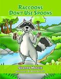 Raccoons Don’t Use Spoons