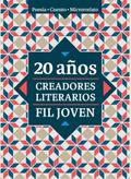 20 años. Creadores Literarios FIL Joven