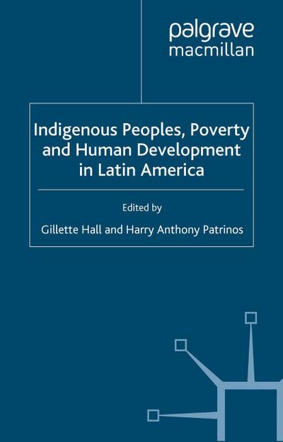Indigenous Peoples, Poverty and Human Development in Latin America