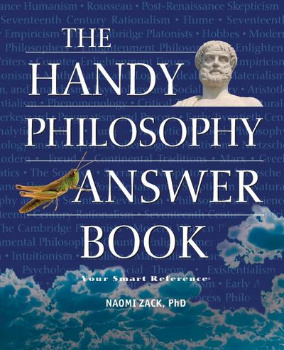 The Handy Philosophy Answer Book