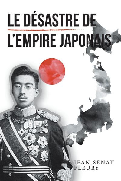Le Désastre De L’Empire Japonais