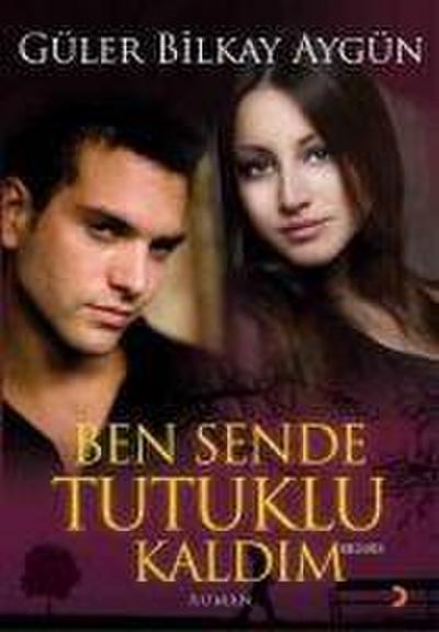 Ben Sende Tutuklu Kaldim