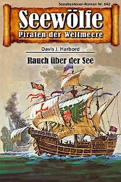 Seewölfe - Piraten der Weltmeere 642