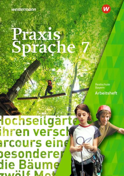 Praxis Sprache 7. Arbeitsheft. Bayern