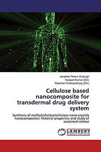Cellulose based nanocomposite for transdermal drug delivery system