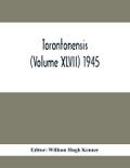 Torontonensis (Volume XIVII) 1945