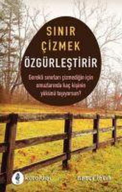 Sinir Cizmek Özgürlestirir