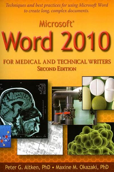 Microsoft Word 2010 for Medical and Technical Writers