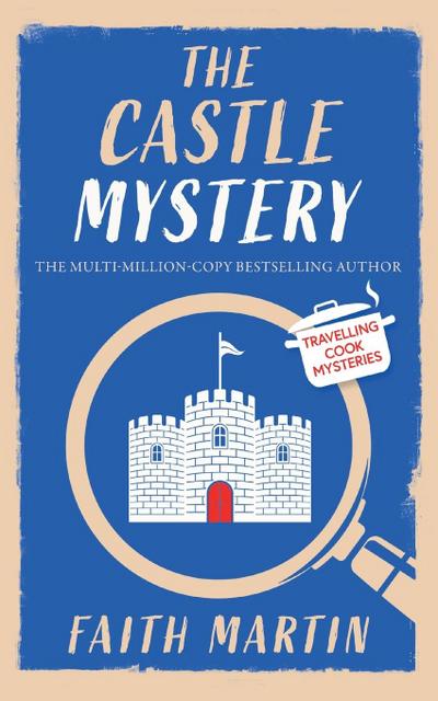 THE CASTLE MYSTERY an absolutely gripping cozy mystery for all crime thriller fans