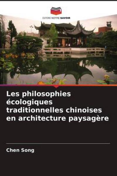 Les philosophies écologiques traditionnelles chinoises en architecture paysagère