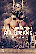 Land Beyond All Dreams
