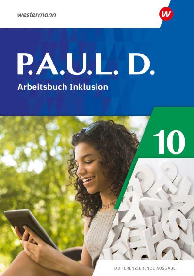 P.A.U.L. D. (Paul) - Arbeitbsbuch Inklusion 10. Differenzierende Ausgabe 2021