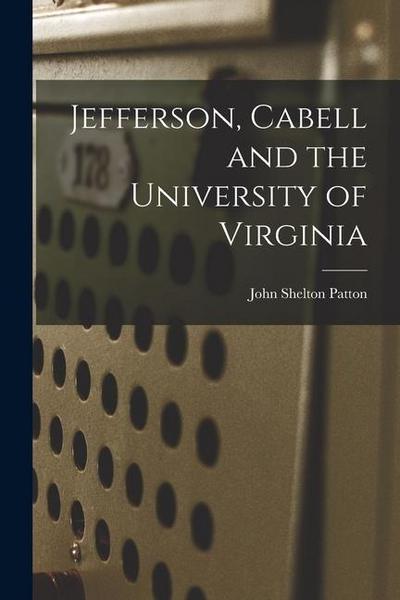 Jefferson, Cabell and the University of Virginia
