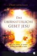 Das übernatürliche Gebet Jesu