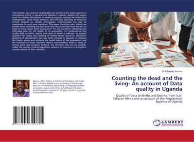 Counting the dead and the living- An account of Data quality in Uganda