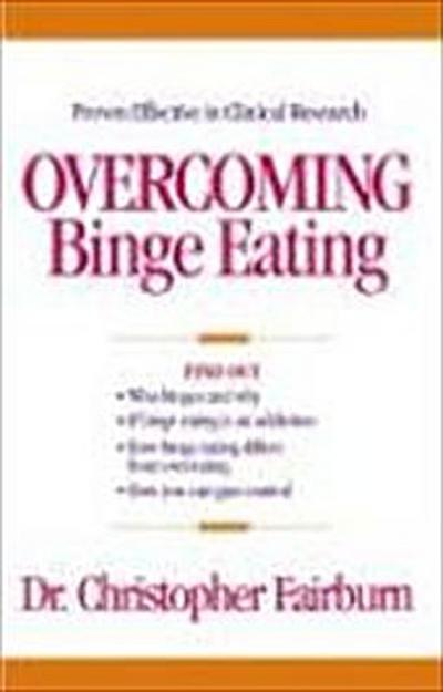 OVERCOMING BINGE EATING 1ST /E