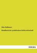 Handbuch der praktischen Kellerwirtschaft