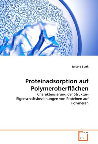 Proteinadsorption auf Polymeroberflächen - Juliane Bunk