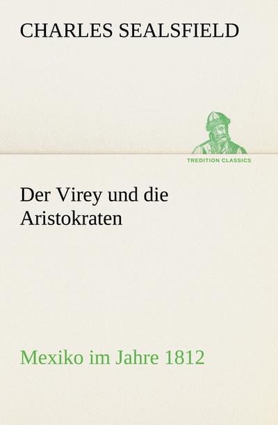 Der Virey und die Aristokraten