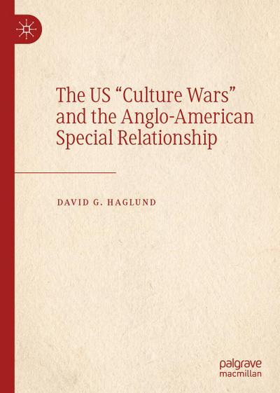 The US "Culture Wars" and the Anglo-American Special Relationship